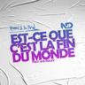 Est-ce que c'est la fin du monde