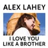 I love You Like a Brother