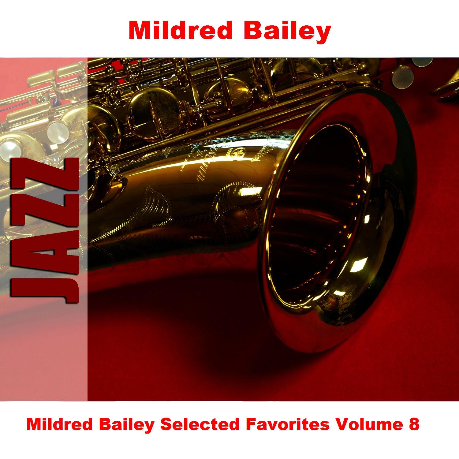 Mildred Bailey Selected Favorites, Vol. 8