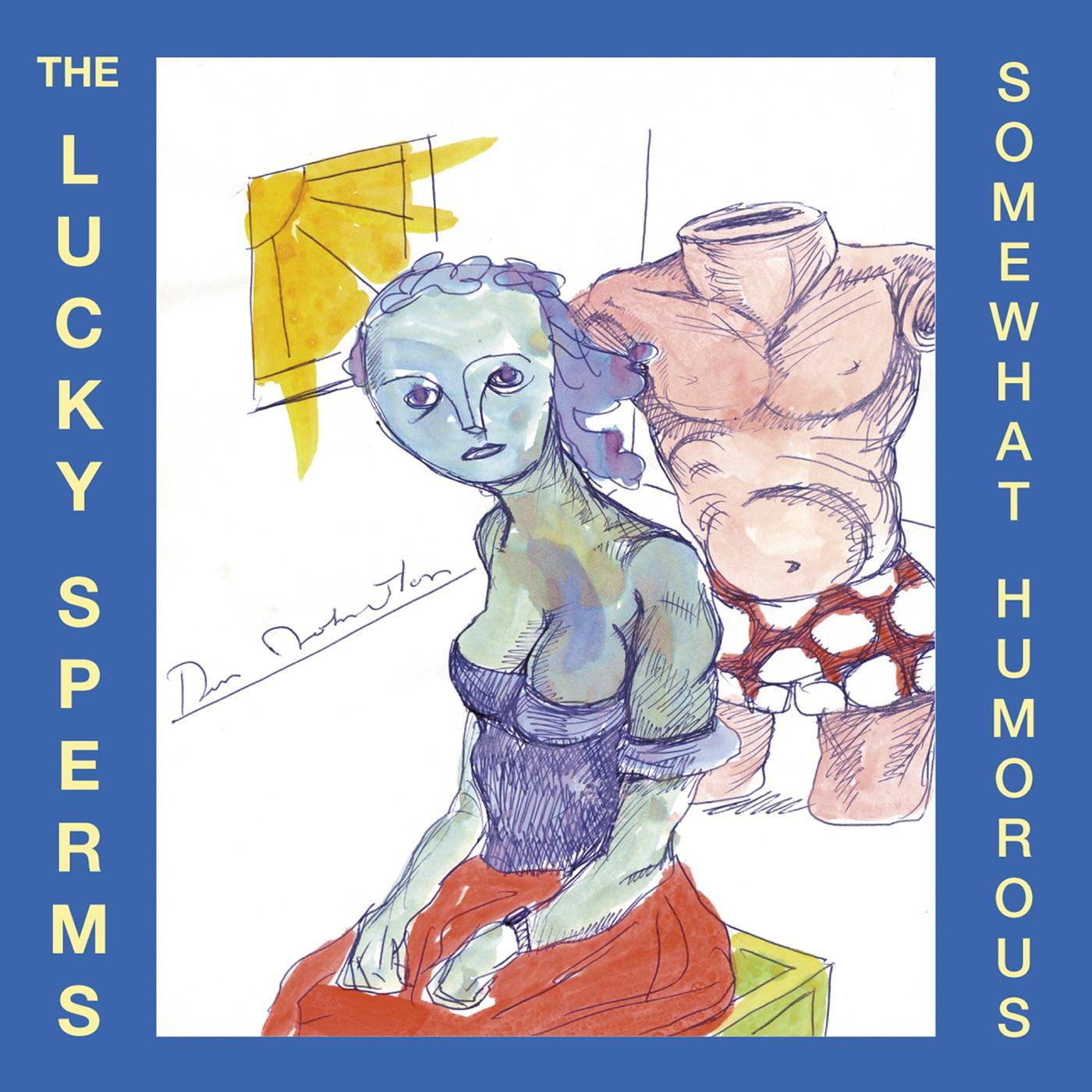 The Lucky Sperms: Somewhat Humurous