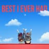 Best I Ever Had (Feat. binsenteubeulru)