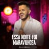 Essa Noite Foi Maravilhosa