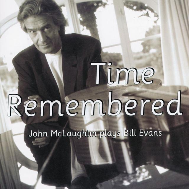 Album cover art for Time Remembered : John McLaughlin Plays Bill Evans