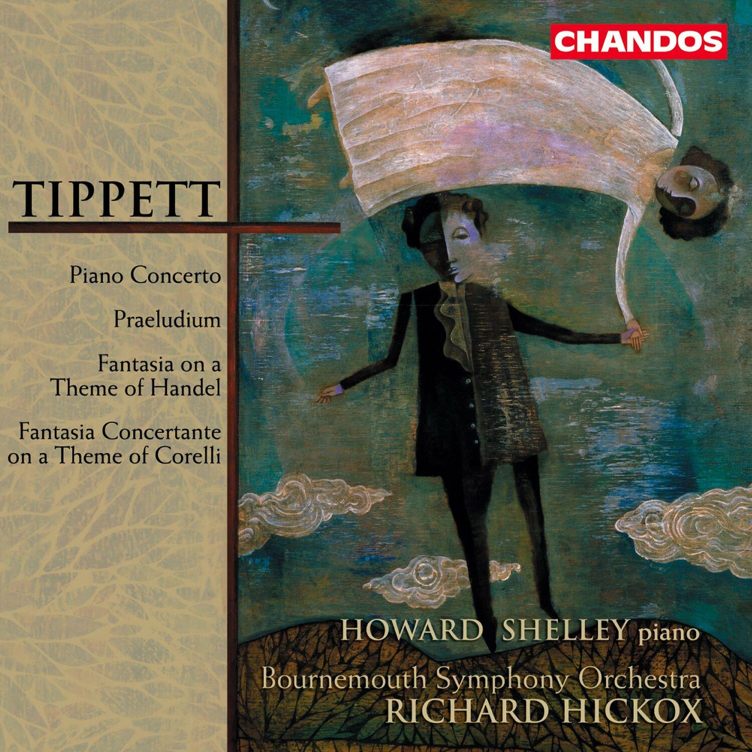 Tippett: Piano Concerto - Fantasia on a Theme of Handel - Fantasia Concertante on a Theme of Corelli
