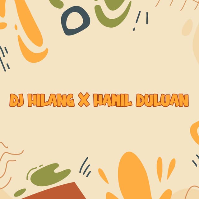 Album cover art for Dj Hilang X Ku Hamil Duluan