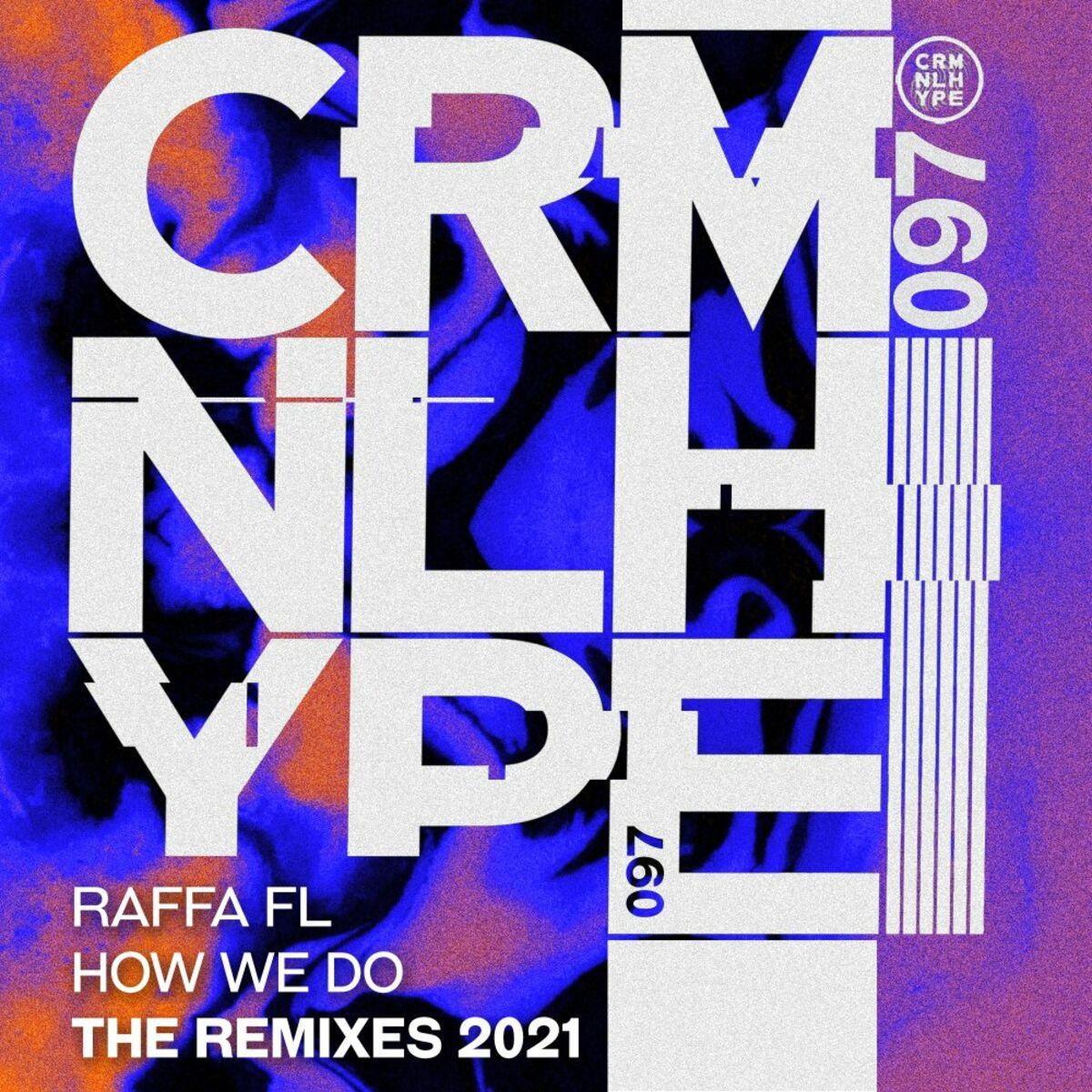 How We Do : The Remixes 2021