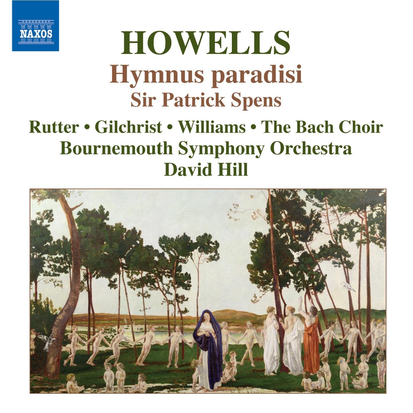 Howells : Hymnus Paradisi - Sir Patrick Spens Op. 23