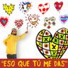 Eso Que Tú Me Das (Eso Que Tu Me Das)