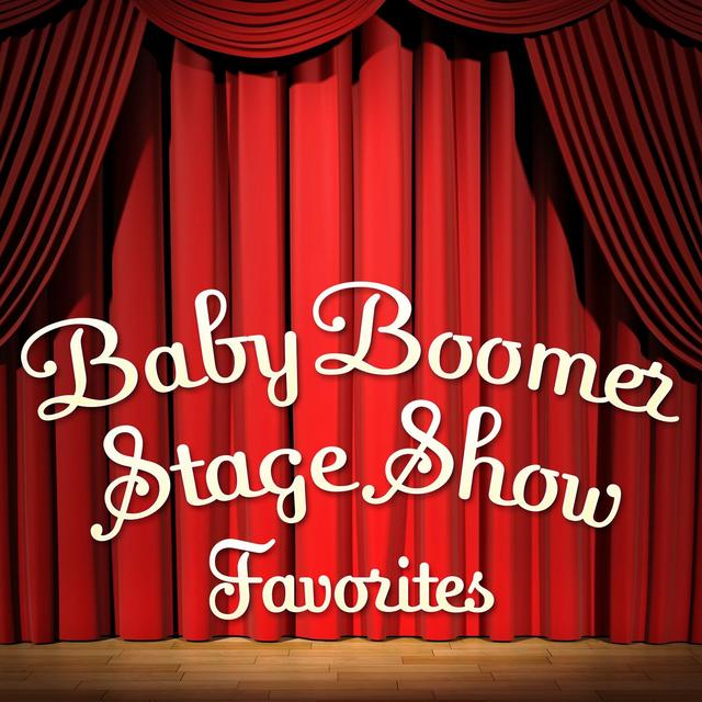 Album cover art for Baby Boomer Stage Show Favorites