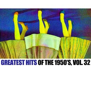 Album cover art for Greatest Hits Of The 1950's, Vol. 32