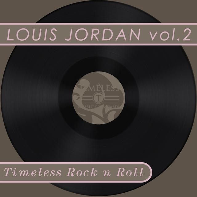 Album cover art for Timeless Rock N Roll: Louis Jordan Vol 2