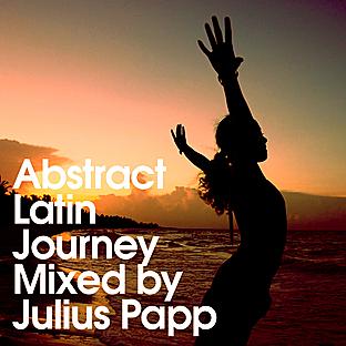 Album cover art for Abstract Latin Journey By Julius Papp (digital Edition)