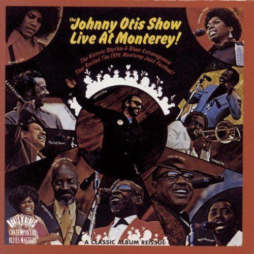 Album cover art for The Johnny Otis Show Live At Monterey!