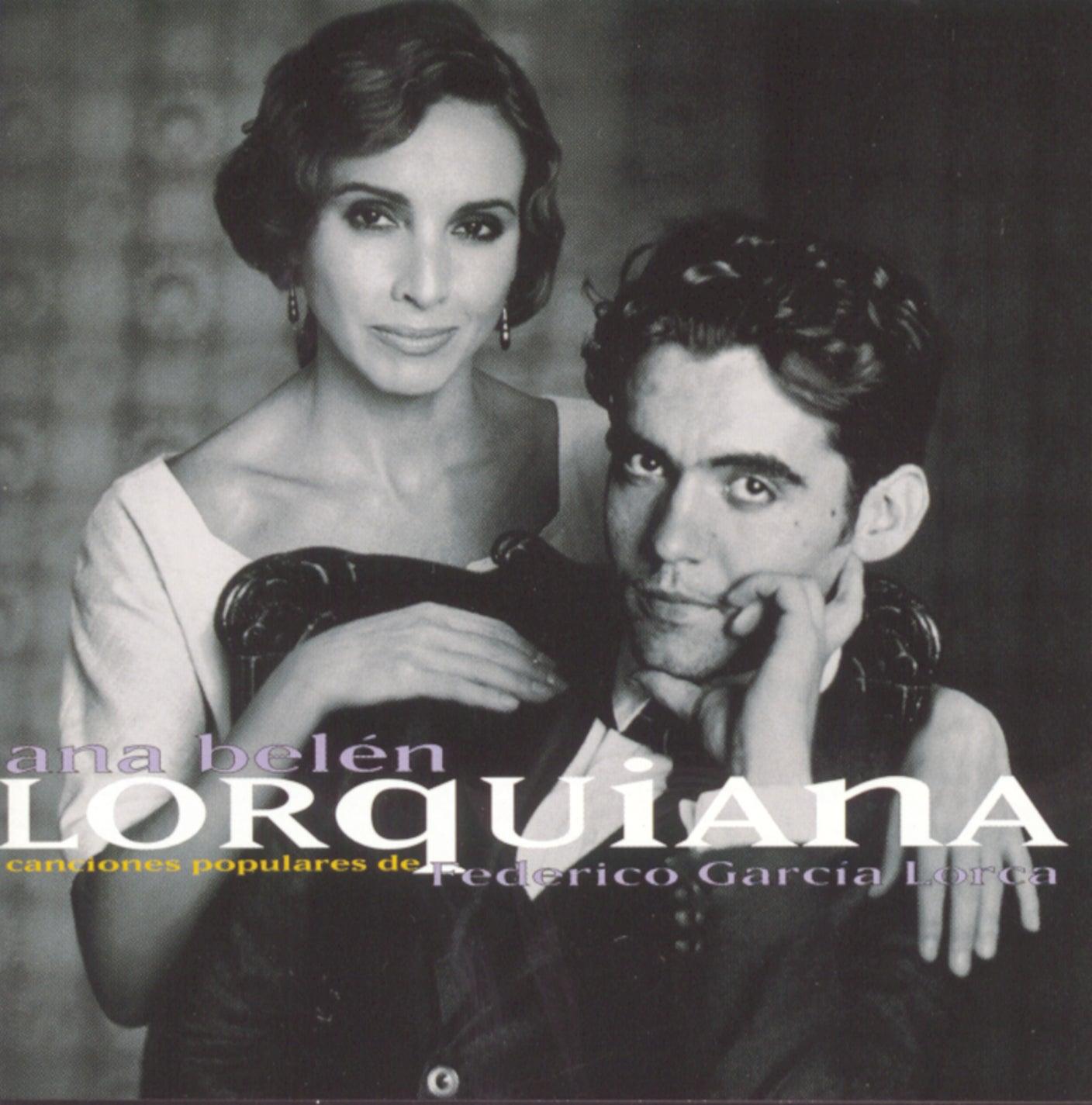Lorquiana: Canciones Populares de Federico Garcia Lorca