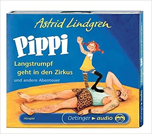 Pippi Langstrumpf geht in den Zirkus und andere Abenteuer