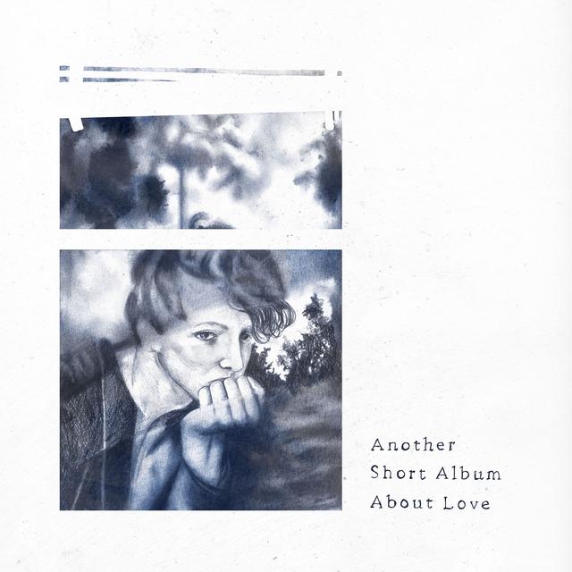 Album cover art for Another Short Album About Love