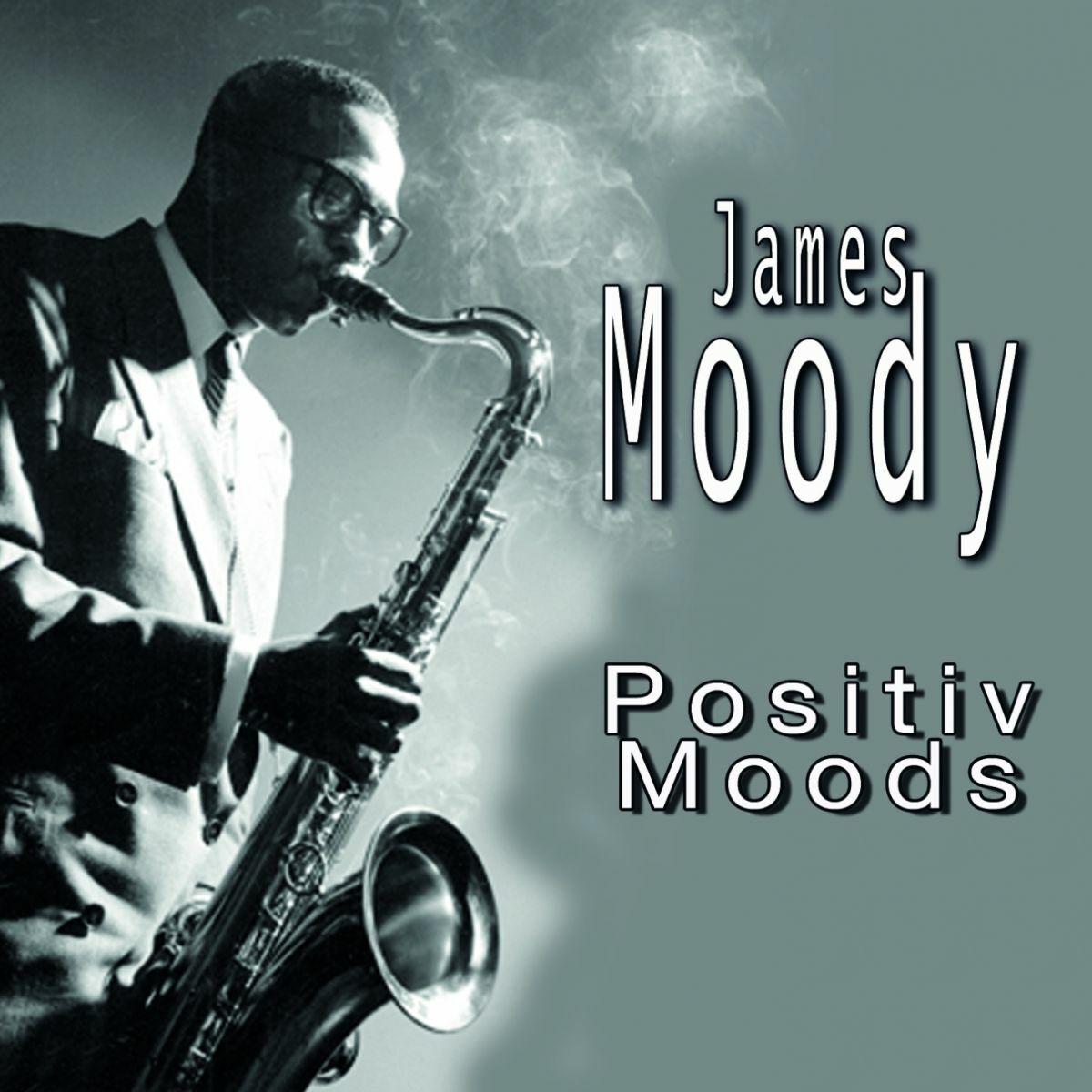 James Moody Think Positive, Vol. 2