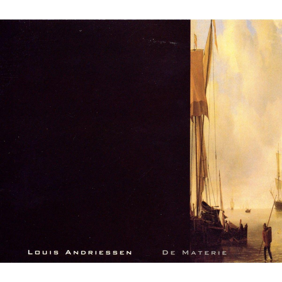 Louis Andriessen: De Materie