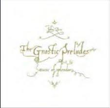 The Gnostic Preludes