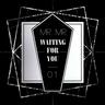 Waiting For You (WaitingForYou)