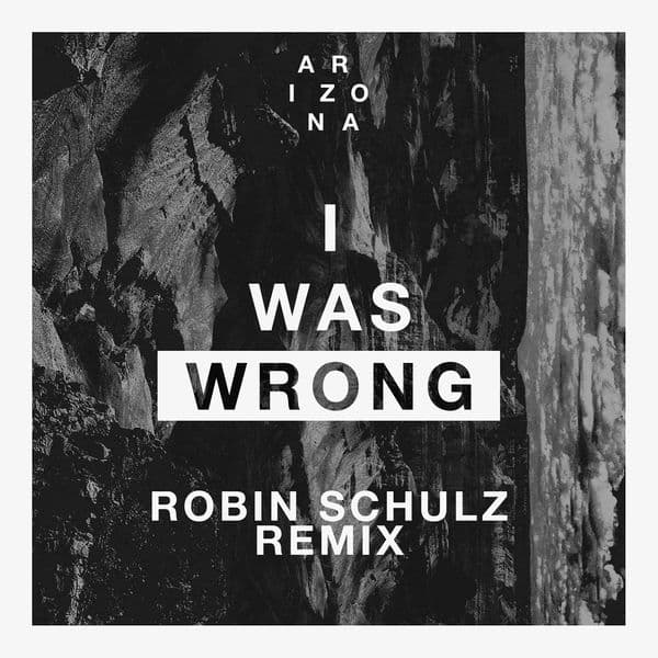 Album cover art for I Was Wrong (Robin Schulz Remix)