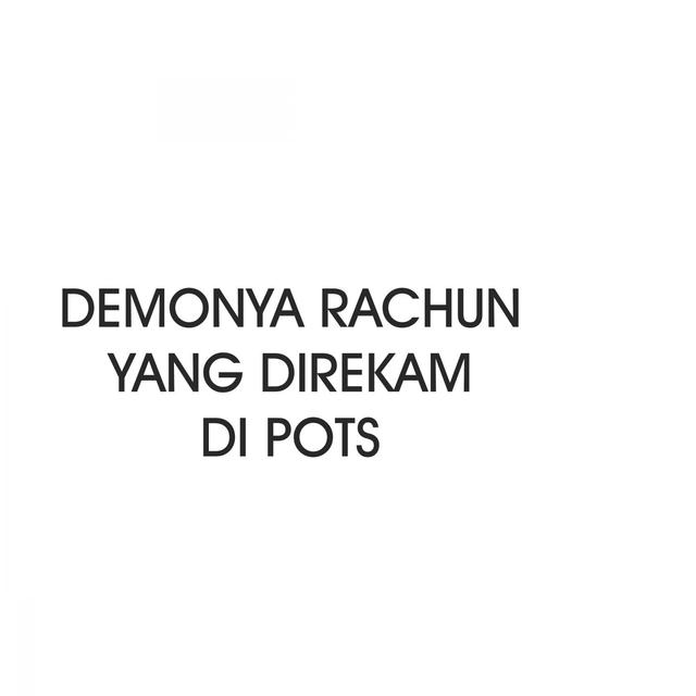 Album cover art for Demonya Rachun yang Direkam di Pots