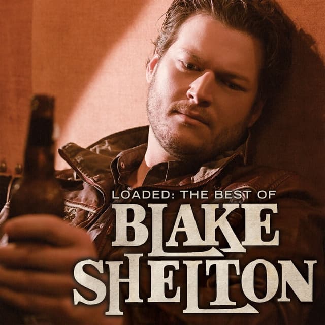 Album cover art for Loaded: The Best of Blake Shelton
