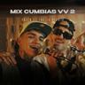 Mix Cumbia VV2 (Herederos, Cómo Mirarte, Vas A Quedarte) (Mix Cumbia VV2 (Herederos, Como Mirarte, Vas A Quedarte))