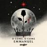 O Come, O Come Emmanuel