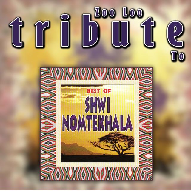 Album cover art for A Tribute To Shwi Nomtekhala