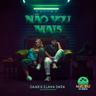 Não Vou Mais (Nao Vou Mais)