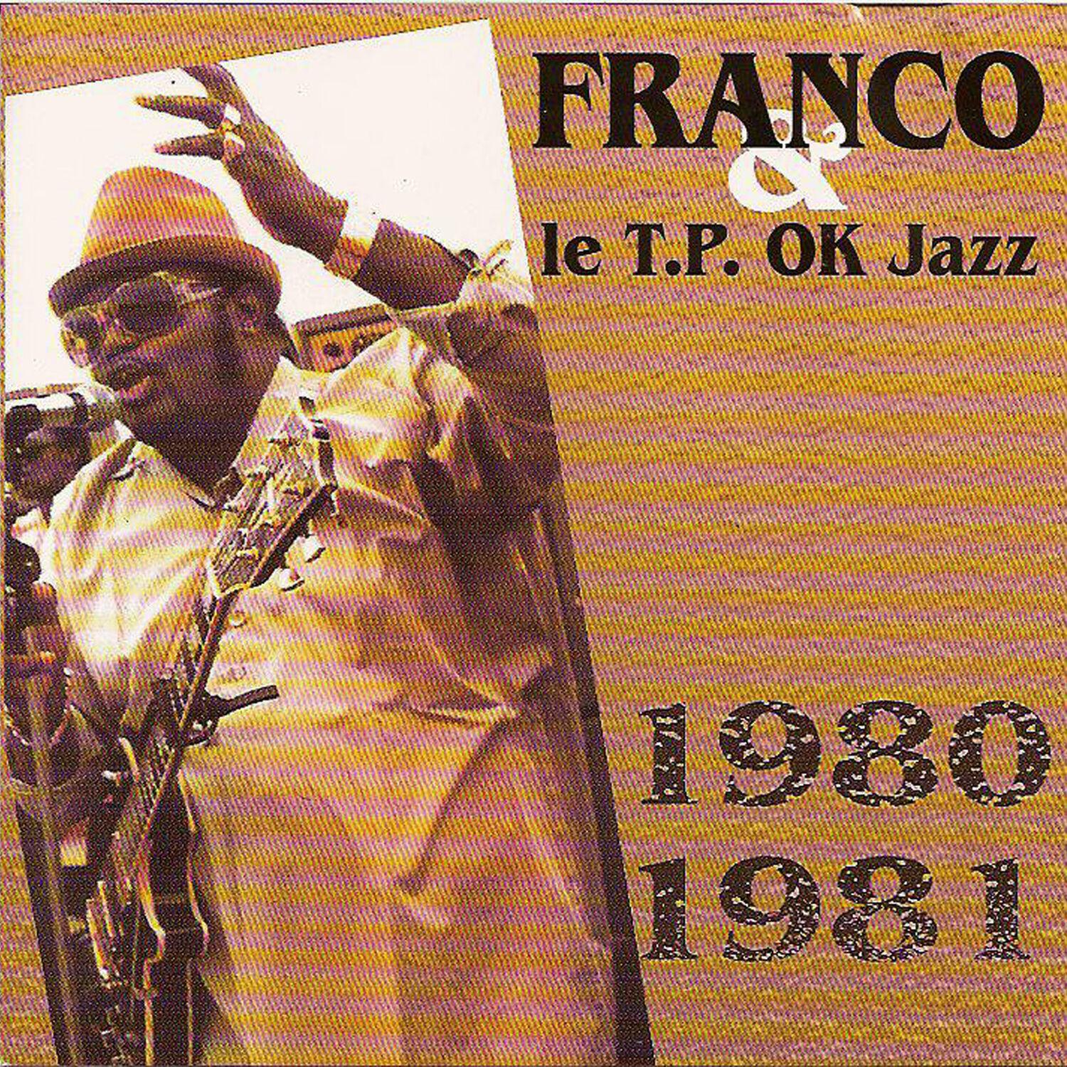 Franco & Le T.p Ok Jazz : 1980-1981