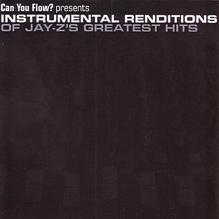 Album cover art for Can You Flow Presents Instrumental Renditions Of Jay-Z's Greatest Hits