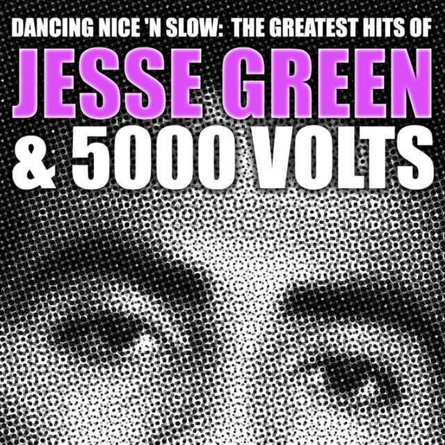Album cover art for Dancing Nice 'n Slow: The Greatest Hits of Jesse Green & 5000 Volts