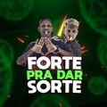 Album cover art for Forte pra Dar Sorte