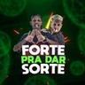 Forte Pra Dar Sorte