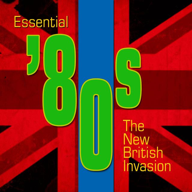 Album cover art for Essential '80s - The New British Invasion