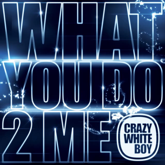 Album cover art for What You Do 2 Me