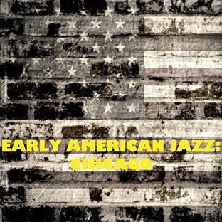 Album cover art for Early American Jazz: Chicago