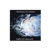 Dreaming the World