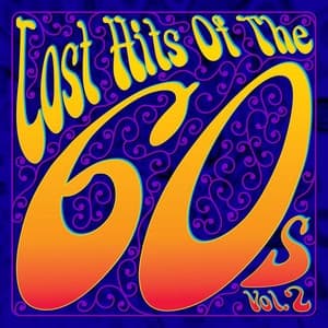 Album cover art for Lost Hits Of The 60's Vol. 2 (all Original Artists & Versions)