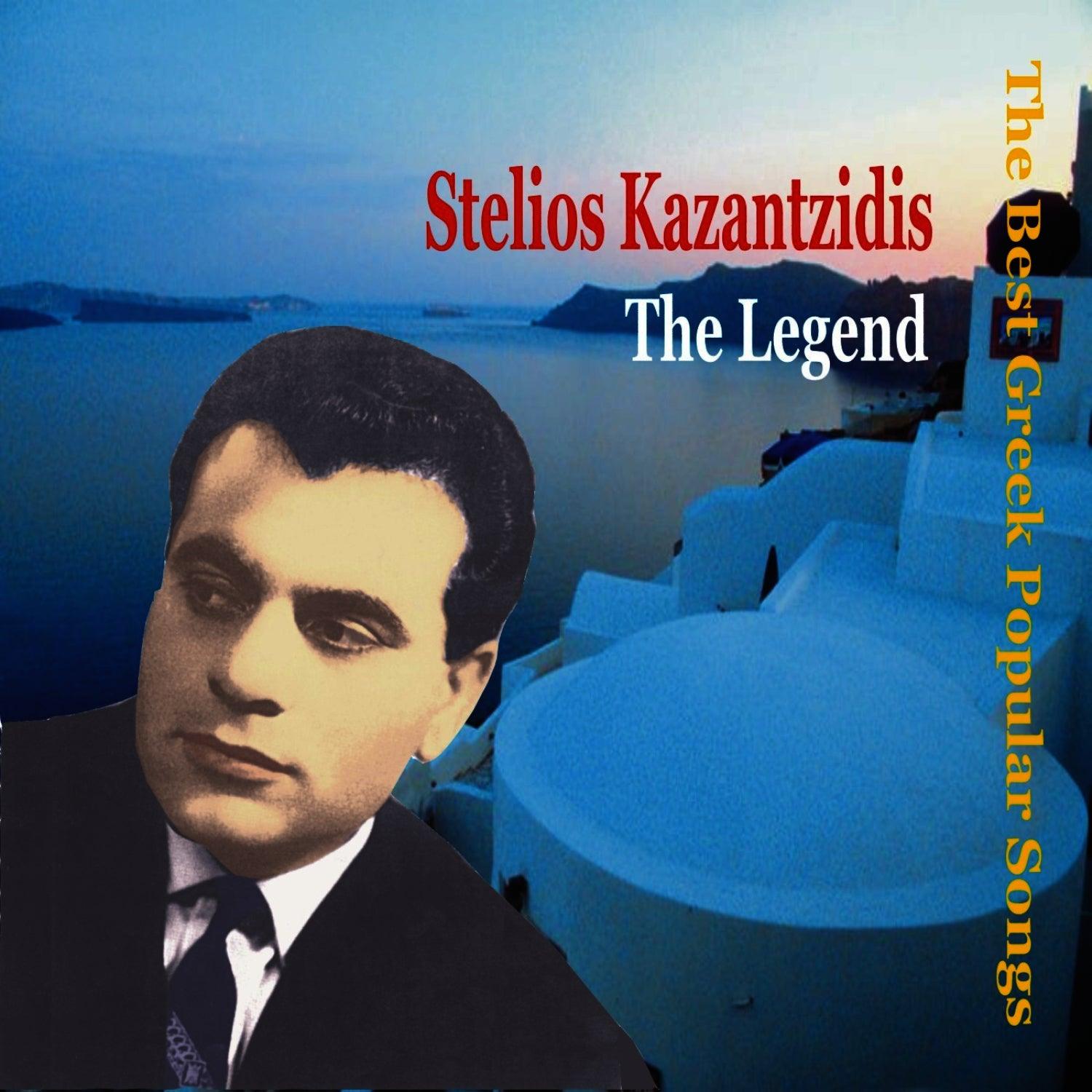Stelios Kazantzidis - The Legend / The Best Greek Popular Songs