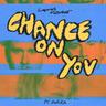 Chance On You