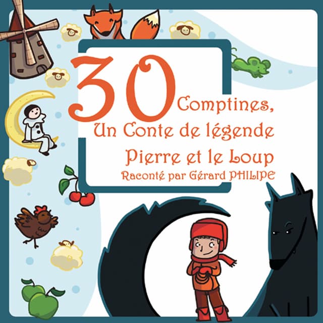 Album cover art for 30 comptines & Un conte de légende: Pierre et le loup