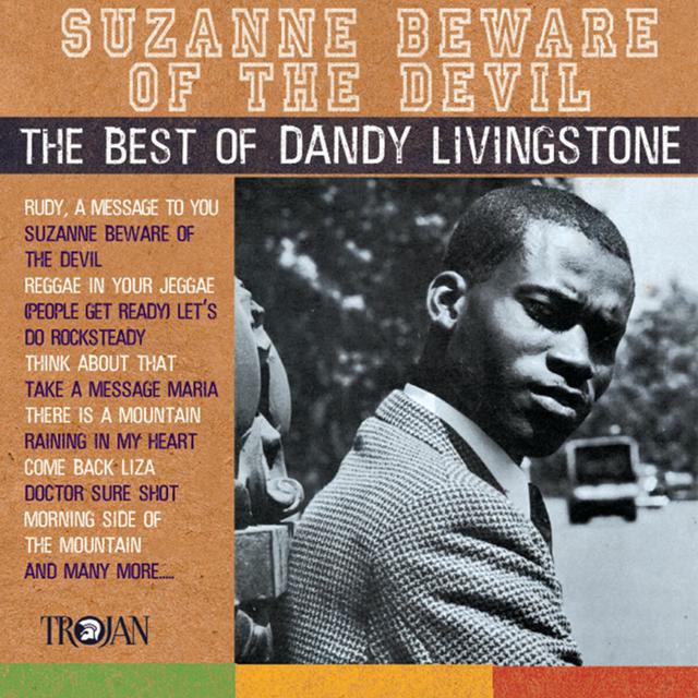 Album cover art for Suzanne Beware Of The Devil: The Best Of Dandy Livingstone