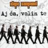 Aj Ća, Volin Te (Aj Ca, Volin Te)