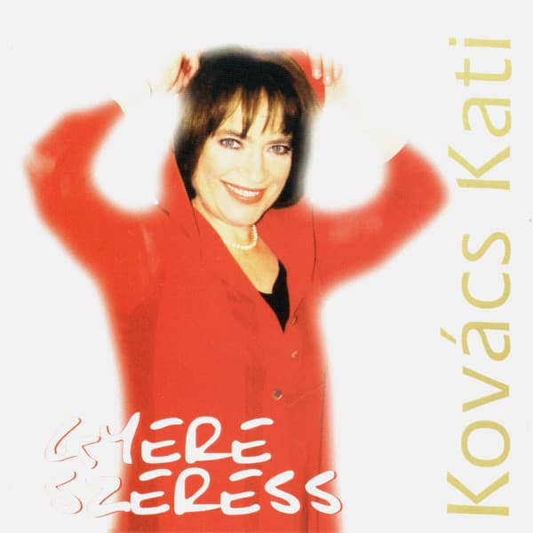 Album cover art for Gyere, Szeress