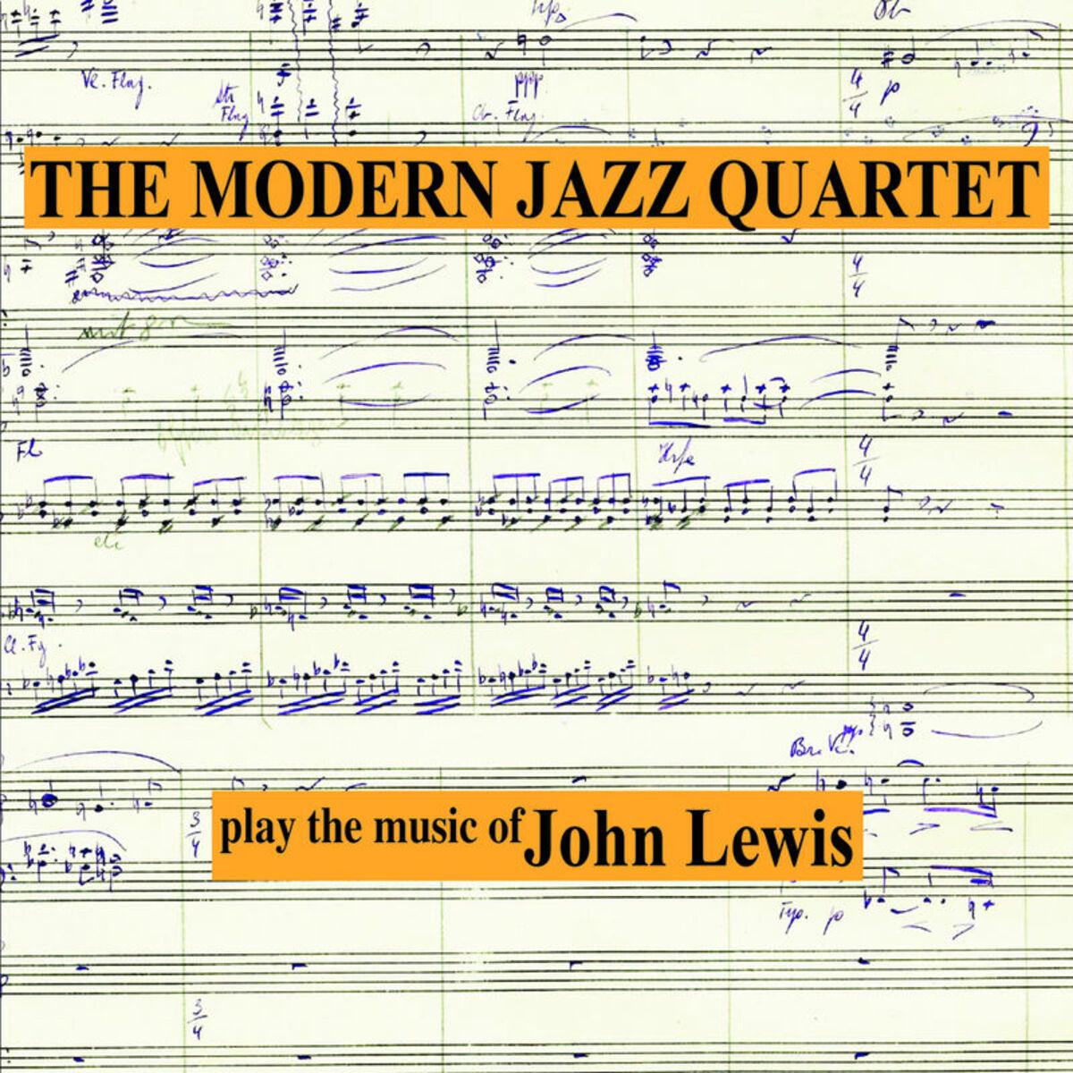 The Modern Jazz Quartet Play The Music Of John Lewis (remastered)