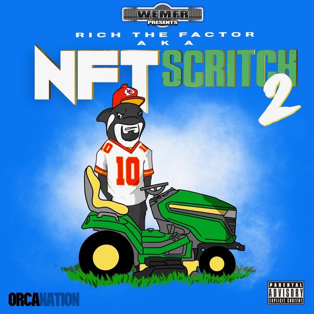 Album cover art for Rich The Factor AKA NFT Scritch 2