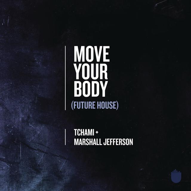 Album cover art for Move Your Body (Future House)